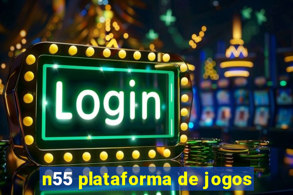 n55 plataforma de jogos